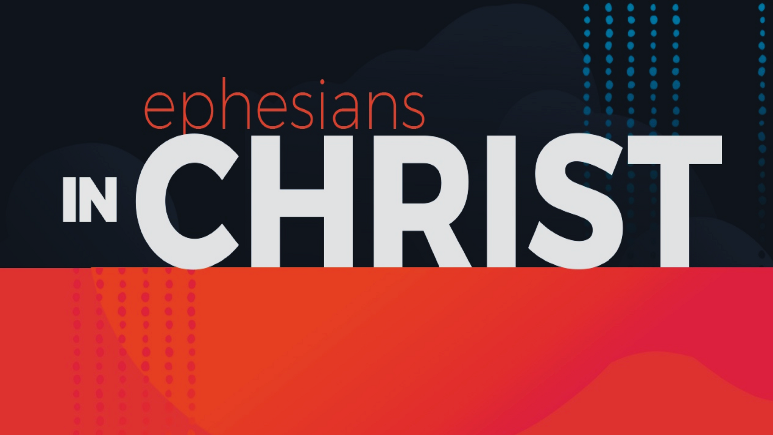 Ephesians: In Christ